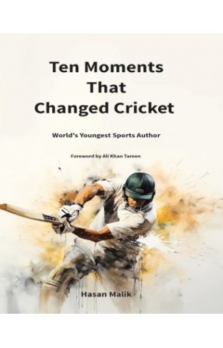 Ten Moments That Changed Cricket